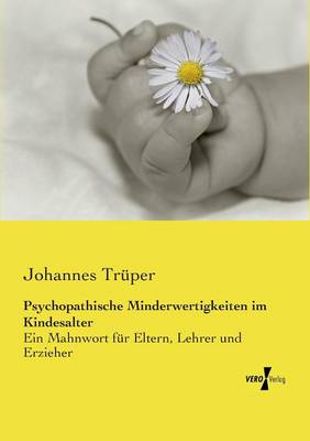 Psychopathische Minderwertigkeiten Im Kindesalter (Paperback)