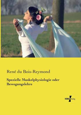 Spezielle Muskelphysiologie Oder Bewegungslehre (Paperback)