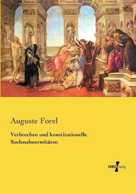 Verbrechen Und Konstitutionelle Seelenabnormit ten (Paperback)