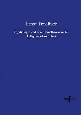 Psychologie und Erkenntnistheorie in der Religionswissenschaft (Paperback)