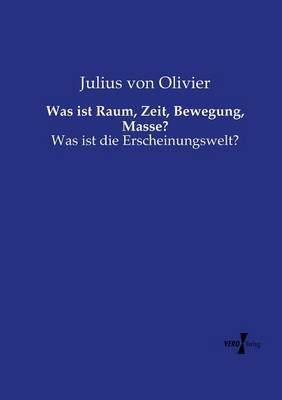Was Ist Raum, Zeit, Bewegung, Masse? (Paperback)