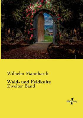 Wald- Und Feldkulte (Paperback)