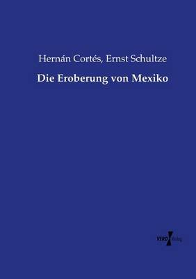 Die Eroberung Von Mexiko (Paperback)