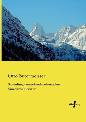 Sammlung Deutsch-Schweizerischer Mundart-Literatur (Paperback)