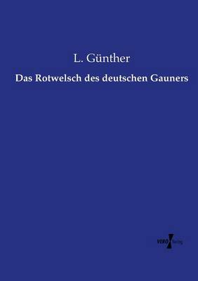 Das Rotwelsch Des Deutschen Gauners (Paperback)