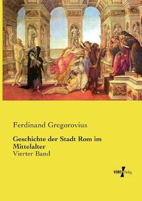 Geschichte Der Stadt ROM Im Mittelalter (Paperback)