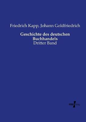 Geschichte Des Deutschen Buchhandels (Paperback)