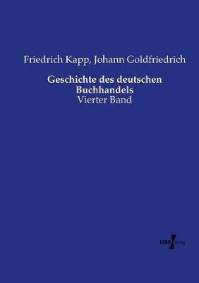Geschichte Des Deutschen Buchhandels (Paperback)