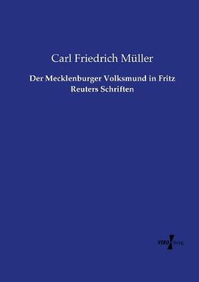 Der Mecklenburger Volksmund in Fritz Reuters Schriften (Paperback)
