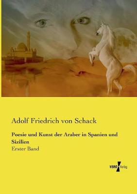 Poesie Und Kunst Der Araber in Spanien Und Sizilien (Paperback)