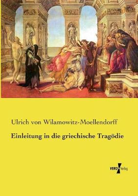 Einleitung in Die Griechische Tragodie (Paperback)
