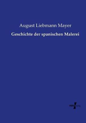 Geschichte Der Spanischen Malerei (Paperback)