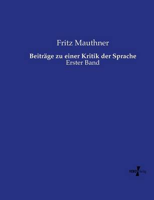 Beitr ge Zu Einer Kritik Der Sprache (Paperback)