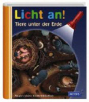 Meyers kleine Kinderbibliothek - Licht an!: Tiere unter der Erde (Hardback)