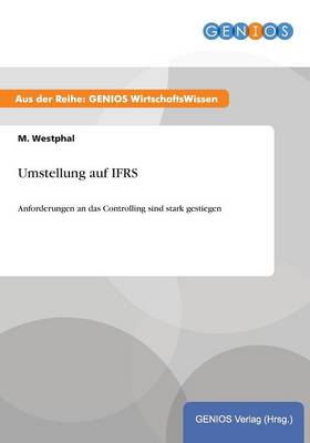 Umstellung auf IFRS: Anforderungen an das Controlling sind stark gestiegen (Paperback)