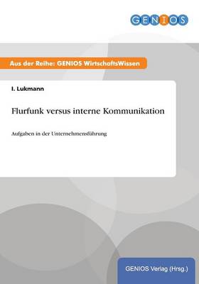Flurfunk versus interne Kommunikation (Paperback)