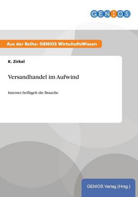 Versandhandel im Aufwind: Internet beflugelt die Branche (Paperback)