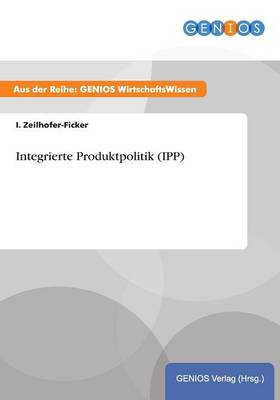 Integrierte Produktpolitik (IPP) (Paperback)