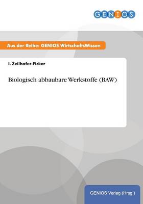 Biologisch abbaubare Werkstoffe (BAW) (Paperback)