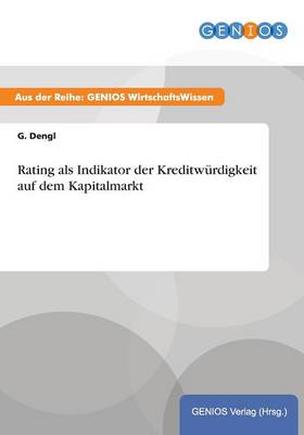 Rating als Indikator der Kreditwurdigkeit auf dem Kapitalmarkt (Paperback)