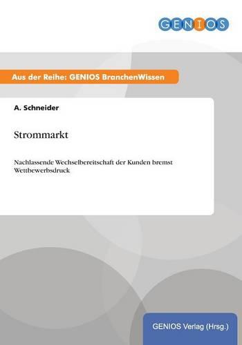 Strommarkt: Bundesnetzagentur statuiert Exempel an Energiekonzern Vattenfall (Paperback)