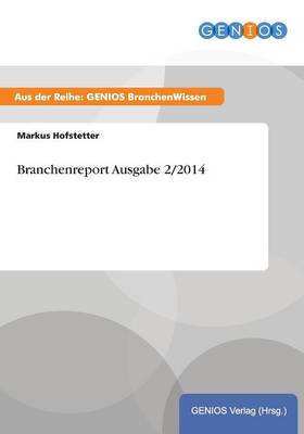 Branchenreport Ausgabe 2/2014 (Paperback)