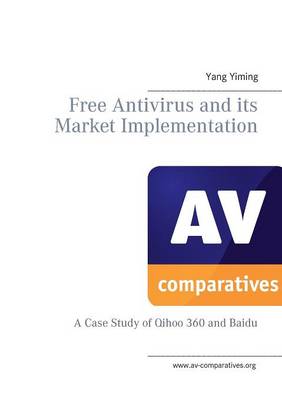 Free AntiVirus and Its Market Implementation (Paperback)