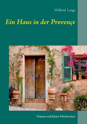 Ein Haus in Der Provence (Paperback)