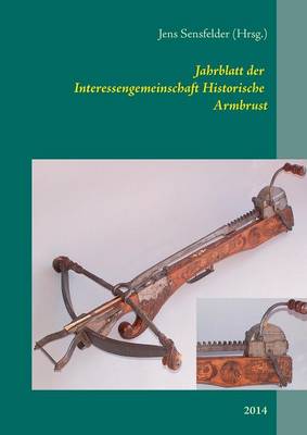 Jahrblatt Der Interessengemeinschaft Historische Armbrust (Paperback)
