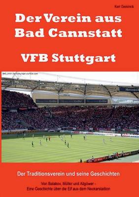 Der Verein Aus Bad Cannstatt - Vfb Stuttgart (Paperback)