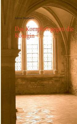 Das Komplott Gegen Die Konigin (Paperback)