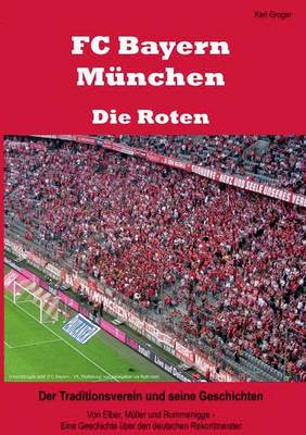 FC Bayern Munchen - Die Roten (Paperback)