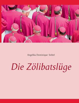 Die Zolibatsluge (Paperback)