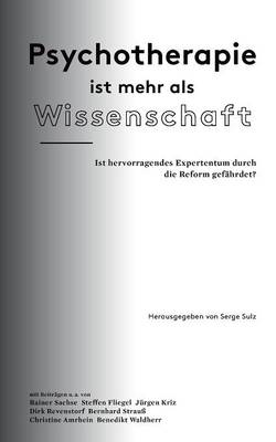 Psychotherapie Ist Mehr ALS Wissenschaft (Paperback)