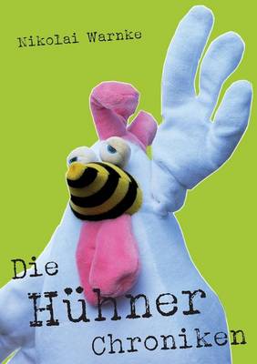 Die Huhner Chroniken (Paperback)