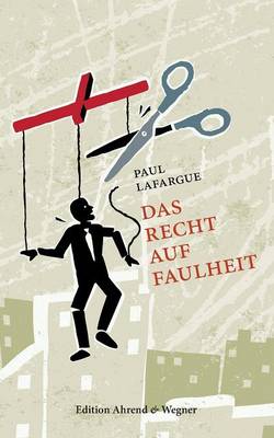 Das Recht Auf Faulheit (Paperback)