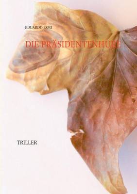 Die Prasidentenhure (Paperback)