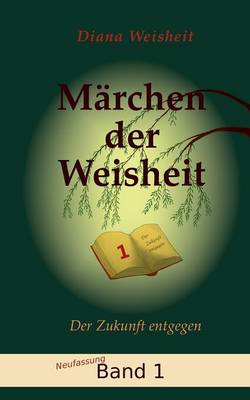 Marchen Der Weisheit - Band 1 (Neufassung) (Paperback)