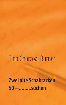 Zwei alte Schabracken 50 +.........suchen (Paperback)