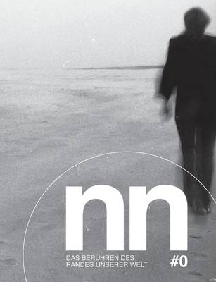 nn - Literaturmagazin #0: Das Beruhren des Randes unserer Welt (Paperback)