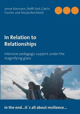 In Relation to Relationships: Intensive pedagogic support under the magnifying glass (Paperback)