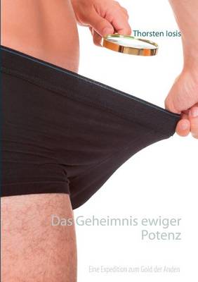Das Geheimnis Ewiger Potenz (Paperback)