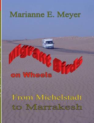 Migrant Birds on Wheels: From Michelstadt to Marrakesh (Paperback)
