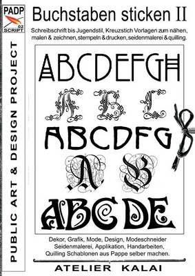 Padp-Script 002: Buchstaben Sticken II (Paperback)