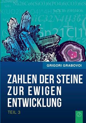 Die Zahlen Der Steine Zur Ewigen Entwicklung - Teil 3 (Paperback)