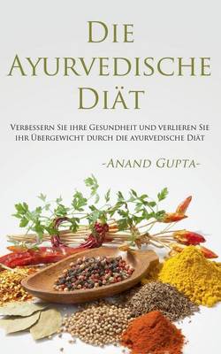 Die Ayurvedische Diat (Paperback)
