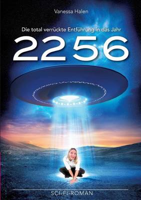 Die total verruckte Entfuhrung in das Jahr 2256 (Paperback)