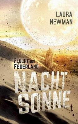 Nachtsonne - Flucht Ins Feuerland (Paperback)