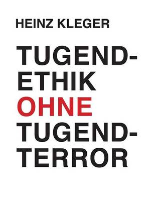 Tugendethik ohne Tugendterror (Paperback)