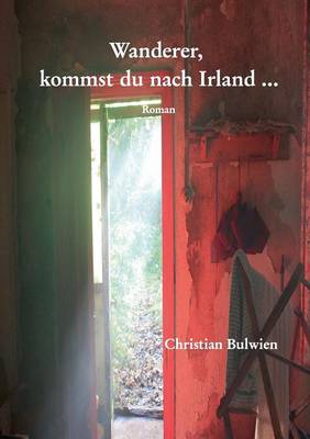 Wanderer, Kommst Du Nach Irland ... (Paperback)